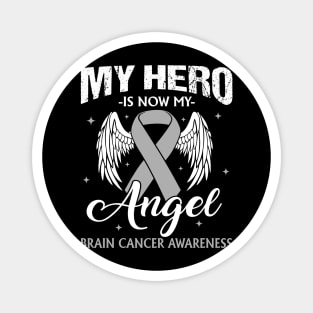 My Hero Is Now My Angel Brain Cancer Neurosurgeons, Brain Cancer Awareness Magnet